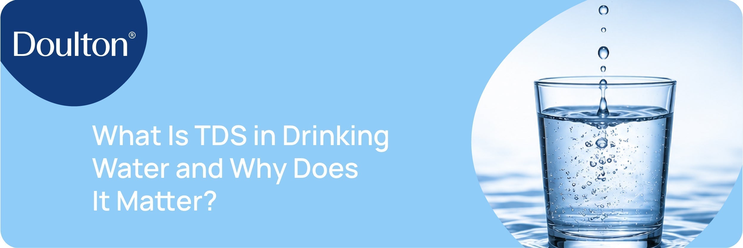 What Is TDS in Drinking Water and Why Does It Matter?