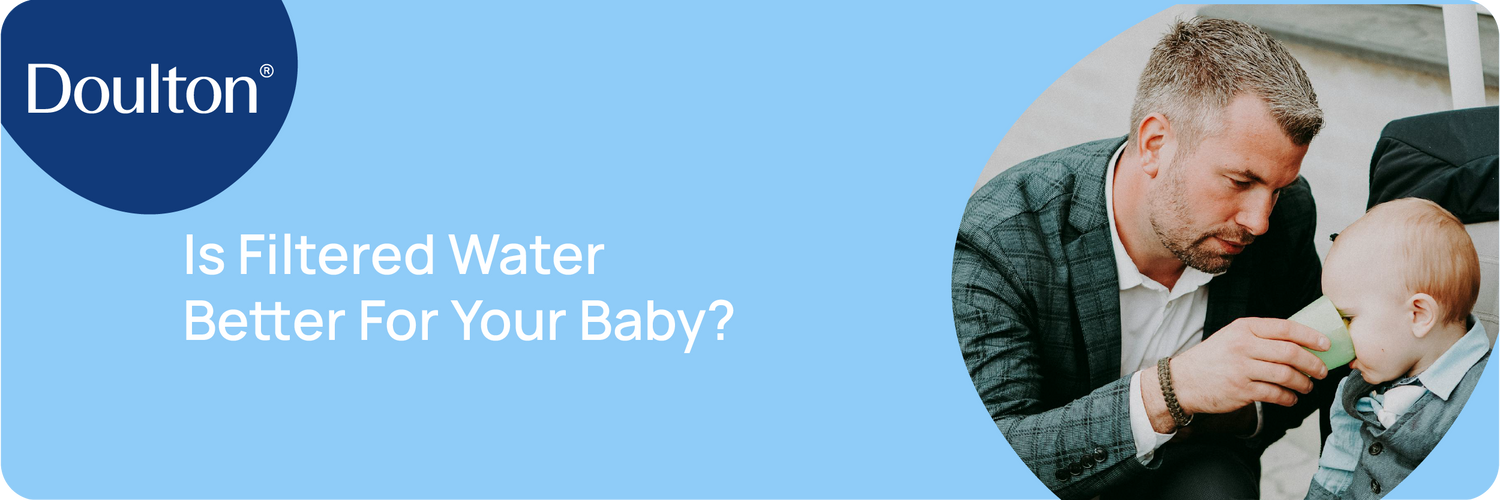 Is Filtered Water Better For Your Baby?