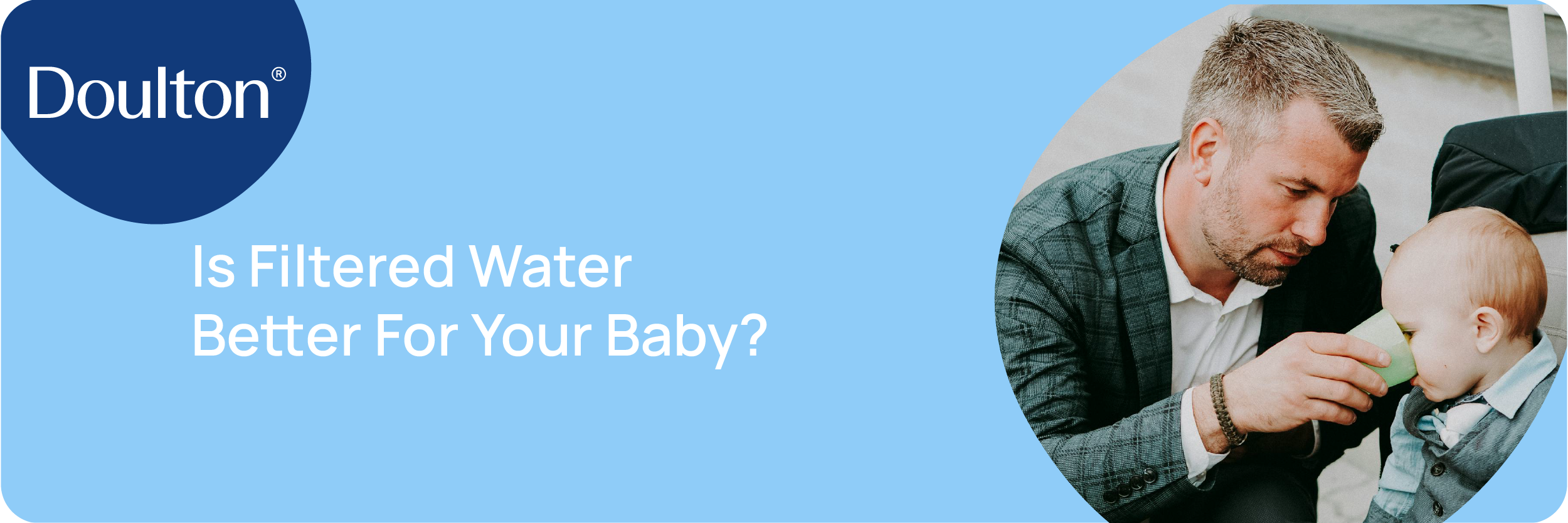 Is Filtered Water Better For Your Baby?