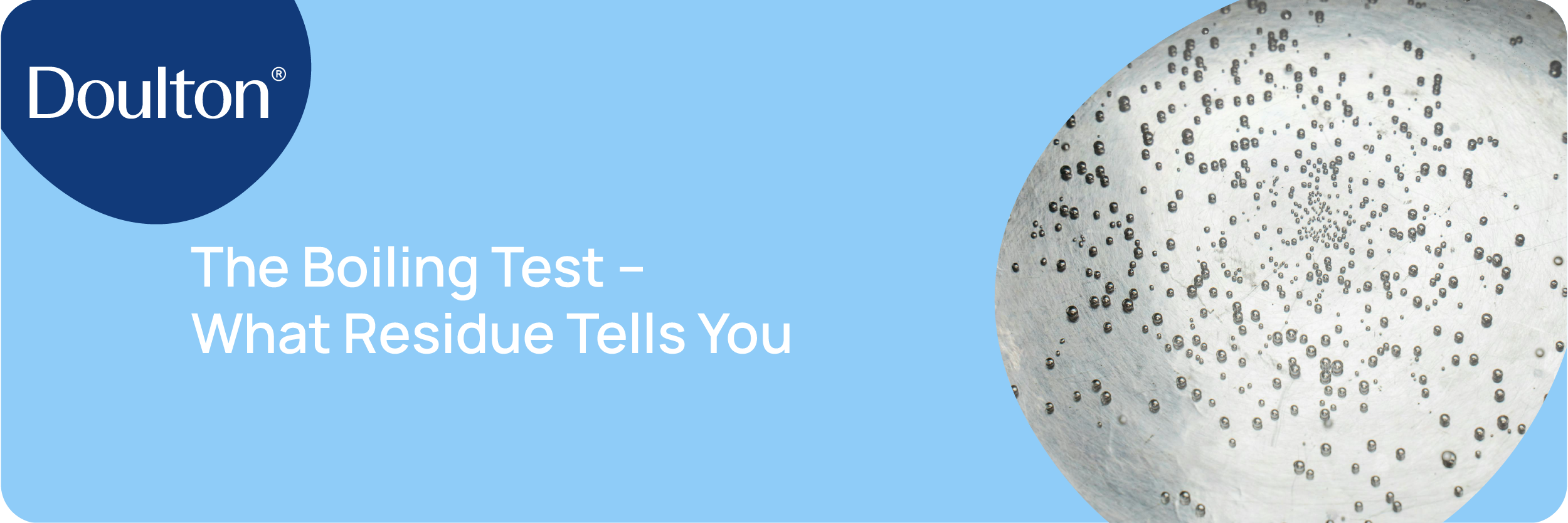 The Boiling Test – What Residue Tells You