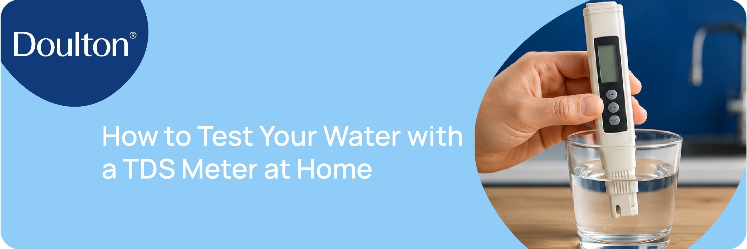 How to Test Your Water with a TDS Meter at Home