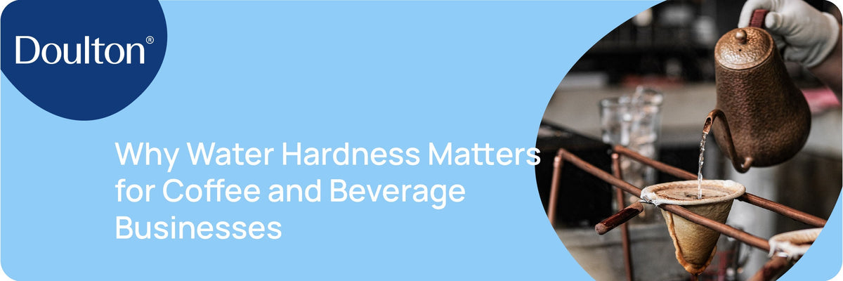 Why Water Hardness Matters for Coffee and Beverage Businesses