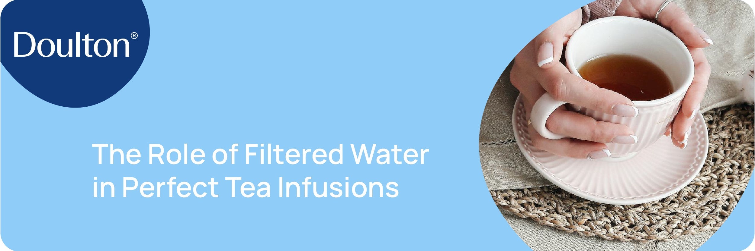 The Role of Filtered Water in Perfect Tea Infusions