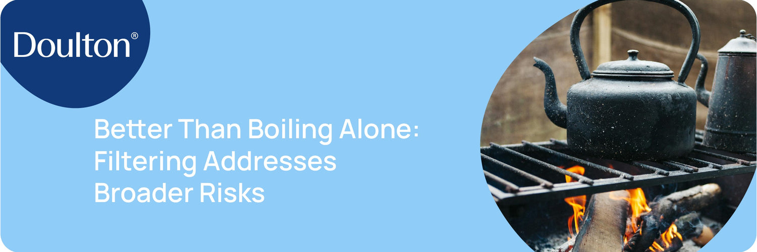 Better Than Boiling Alone: Filtering Addresses Broader Risks